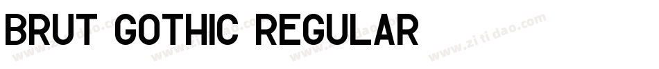 Brut Gothic Regular字体转换